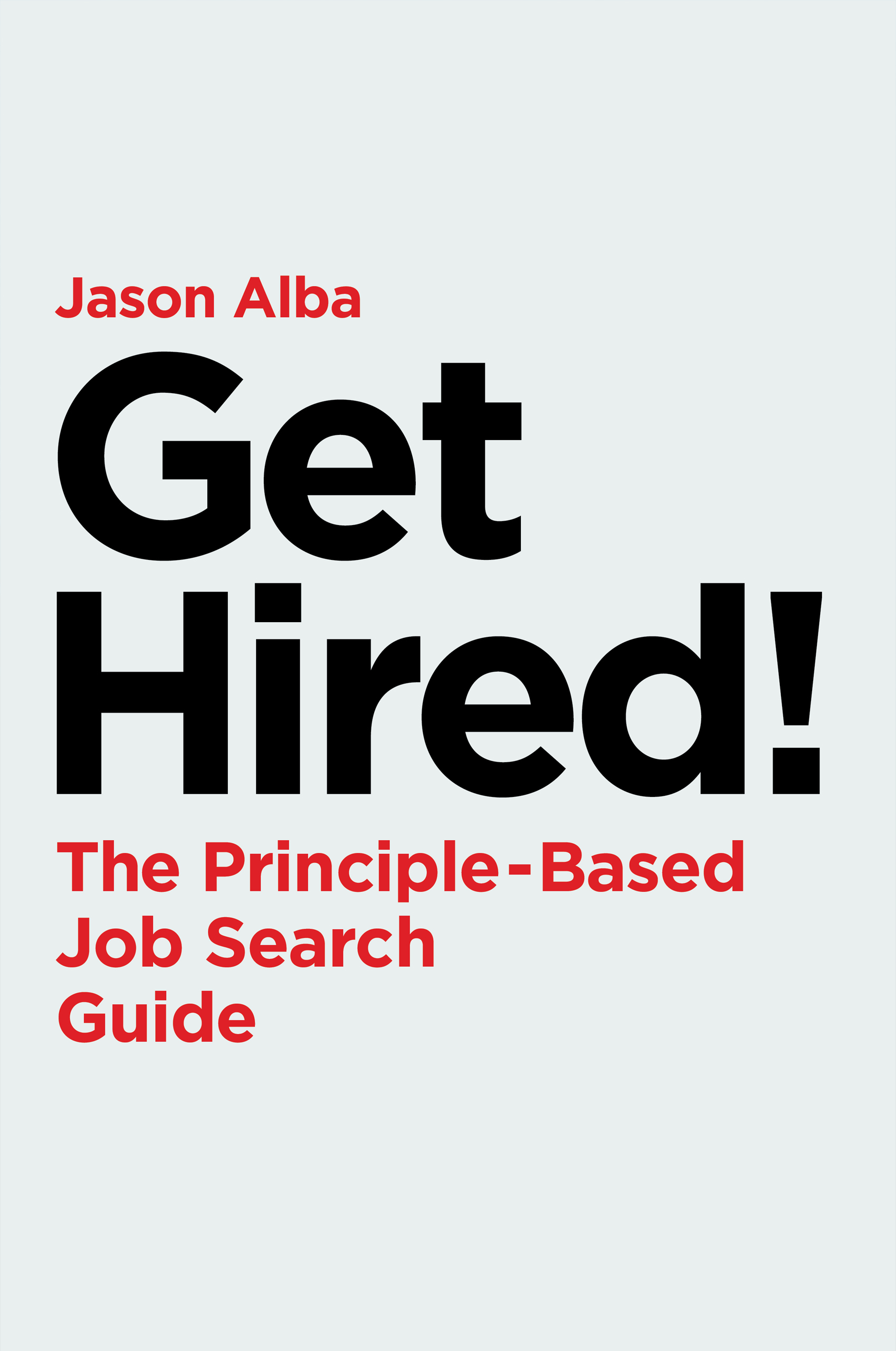 Get Hired The Principled Job Search Book Get hired the book