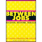 Between Jobs: Recover, Rethink, Rebuild