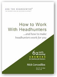How to Work With Headhunters - Ask the Headhunter